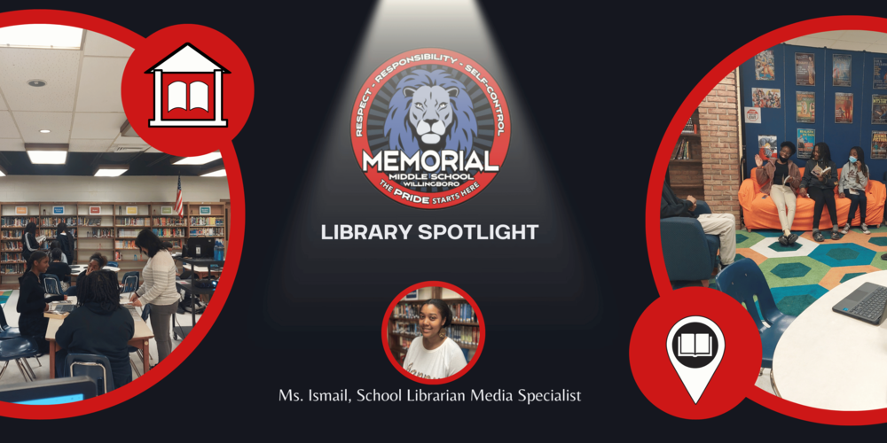 Library Spotlight Memorial Middle School