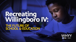 WHYY: RECREATING WILLINGBORO WEBINAR